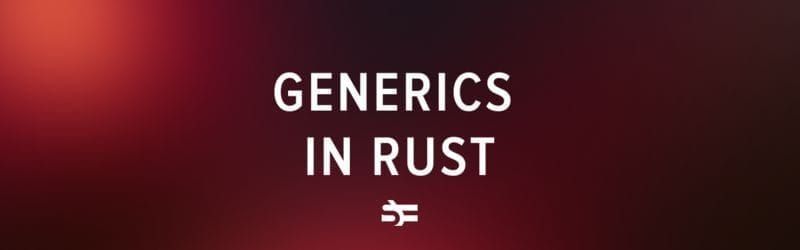 generics in Rust