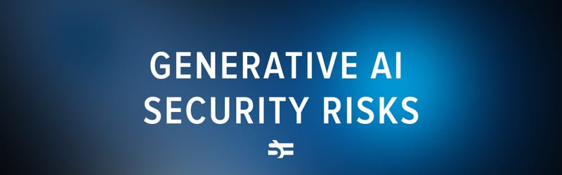 GenAI security risks
