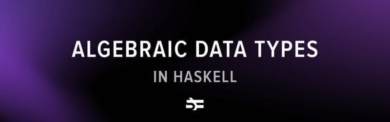 Algebraic Data Types in Haskell Image