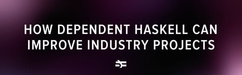 dependent haskell post thumbnail